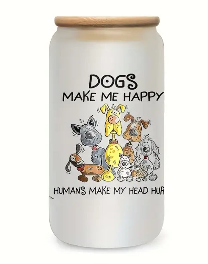 Dogs Make Me Happy Glass Tumbler